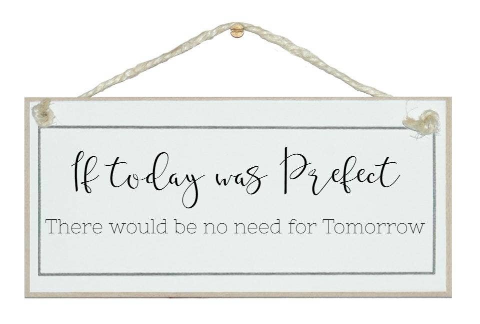 Wenn heute perfekt wäre... Allgemeine Zeichen