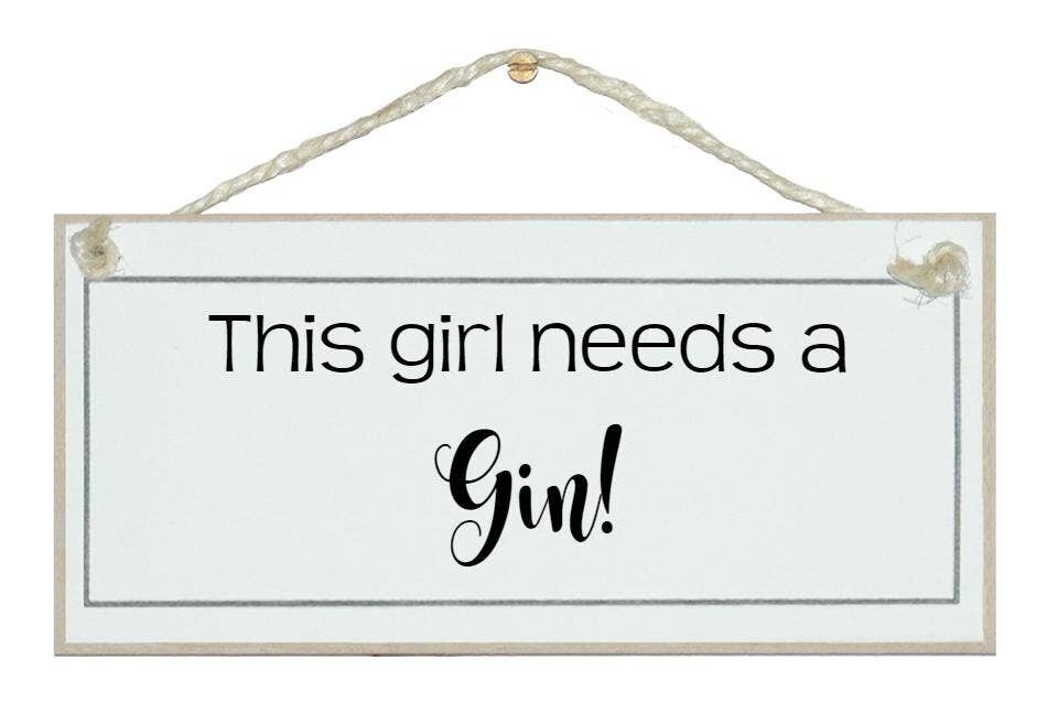Questa ragazza ha bisogno di un gin Drink Signs