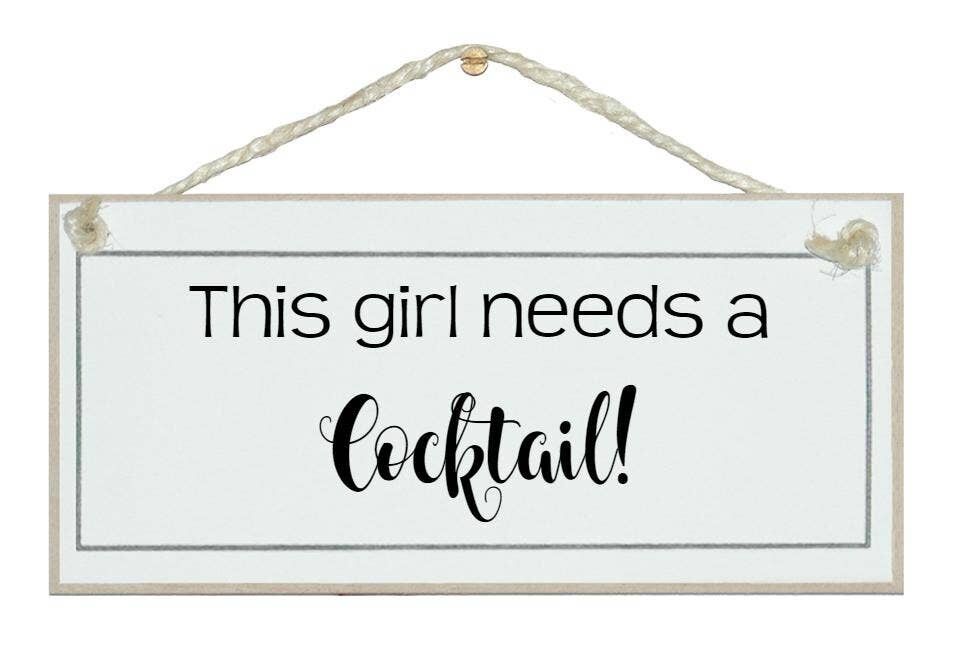 Questa ragazza ha bisogno di un cocktail Drink Signs