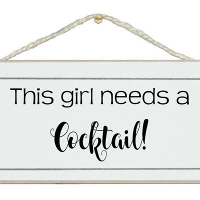 Questa ragazza ha bisogno di un cocktail Drink Signs