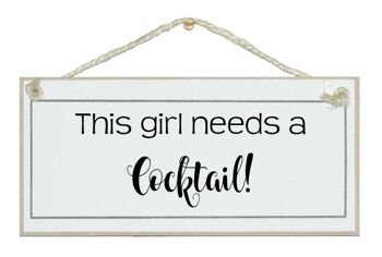 Cette fille a besoin d'un cocktail Drink Signs