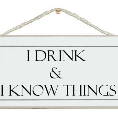 Je bois et je sais des choses Drink Signs