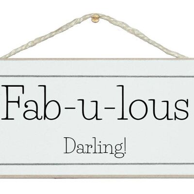 Fab-u-lous darling General Signs