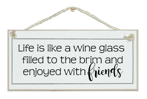 Life like a wine glass…Drink Signs