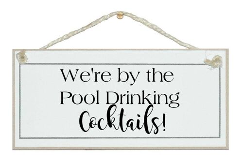 By the pool drinking cocktails Drink Signs