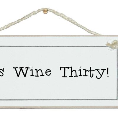It's Wine Thirty! Drink Signs