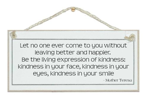 Kindness in your smile…General Signs