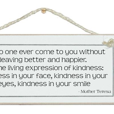 Kindness in your smile…General Signs