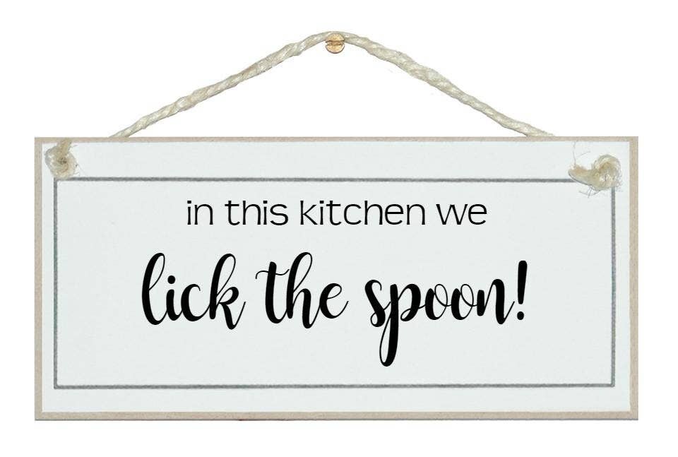 ...lecchiamo il cucchiaio! Segni di casa