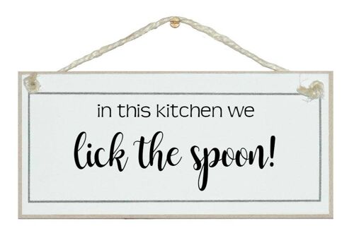 ...we lick the spoon! Home Signs