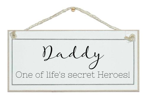 Daddy secret heroes Dad Signs