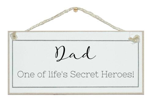 Dad secret heroes Dad Signs