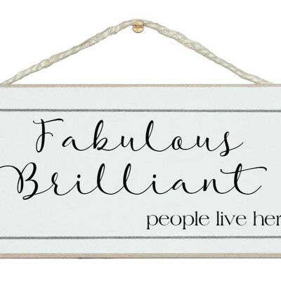 Fabulous brilliant people Home Signs