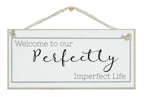 Perfectly imperfect family Home Signs