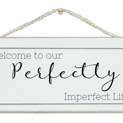 Perfectly imperfect family Home Signs