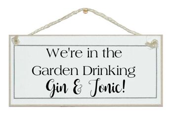 Dans le jardin en train de boire Gin & Tonic Drink Signs