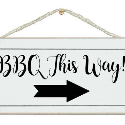 BBQ this way…Home Signs
