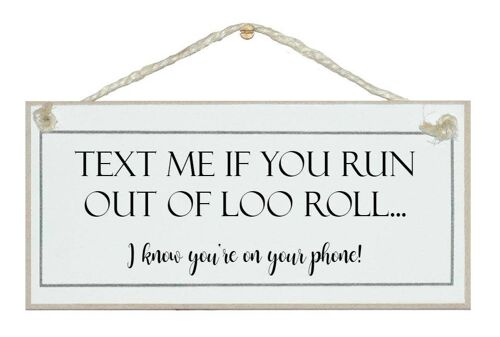 Text if you need loo roll…Home Signs