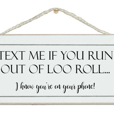 Text if you need loo roll…Home Signs