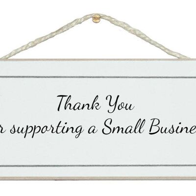 Supporting a small business General Signs