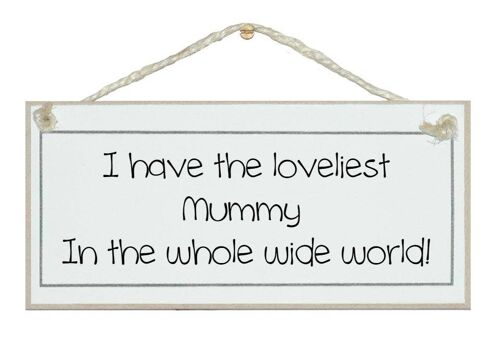 Loveliest Mummy…Children Signs