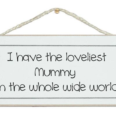 Loveliest Mummy…Children Signs
