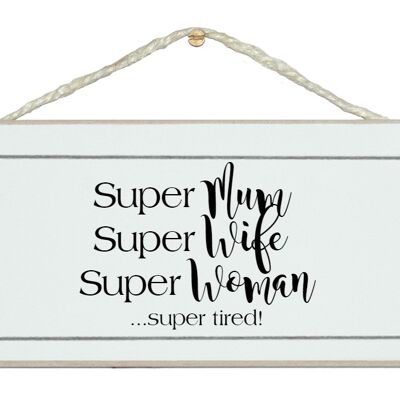 Super Mum…Mum Signs