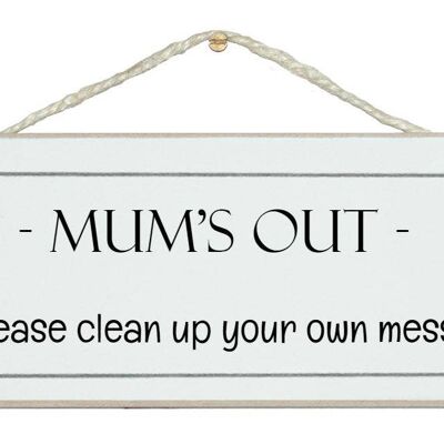 Mum's out…Home Signs
