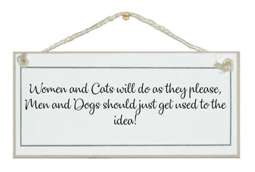 Woman and cats do as they please…Animal Signs