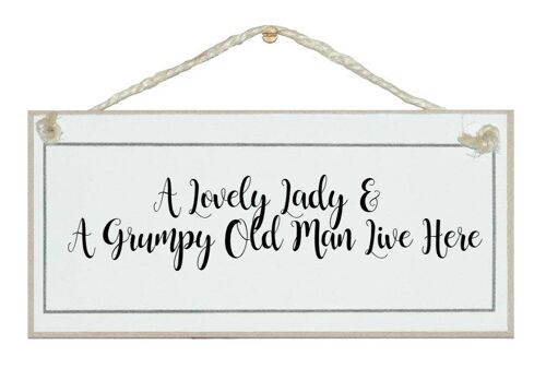 A lovely lady and grumpy old man…General Signs