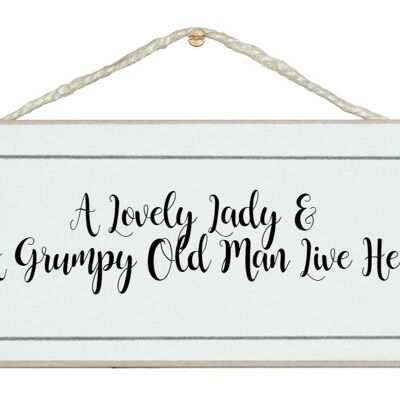 A lovely lady and grumpy old man…General Signs