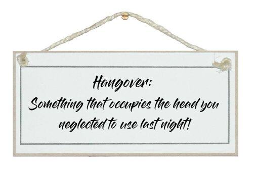 Hangover…Drink Signs