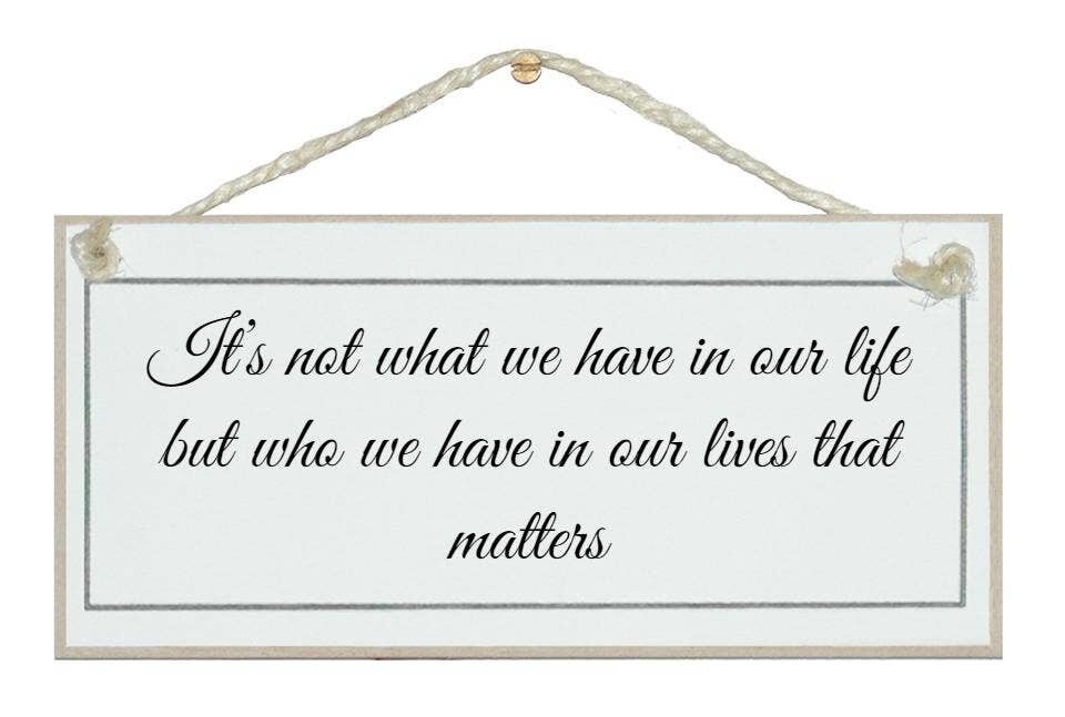 Es ist nicht das, was wir haben ... Allgemeine Zeichen