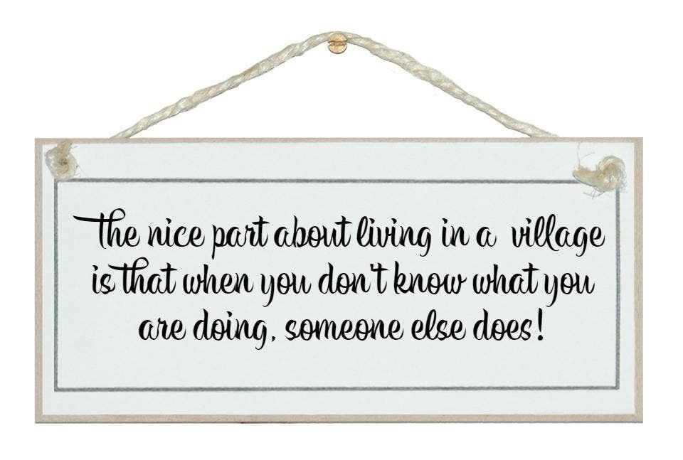 Living in a village…General Signs