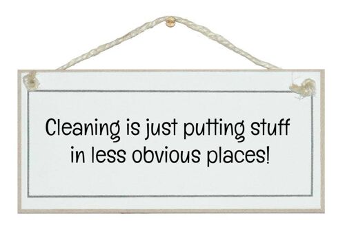 Cleaning... less obvious places Home Signs