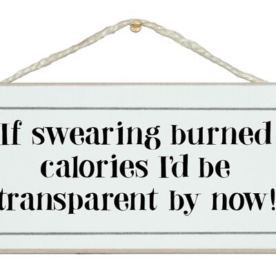 Si vous jurez des calories brûlées… Signes généraux