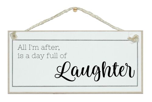 ...a day full of laughter General Signs