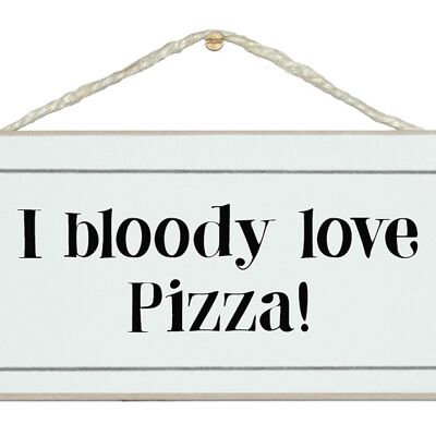 Ich liebe Pizza General Signs