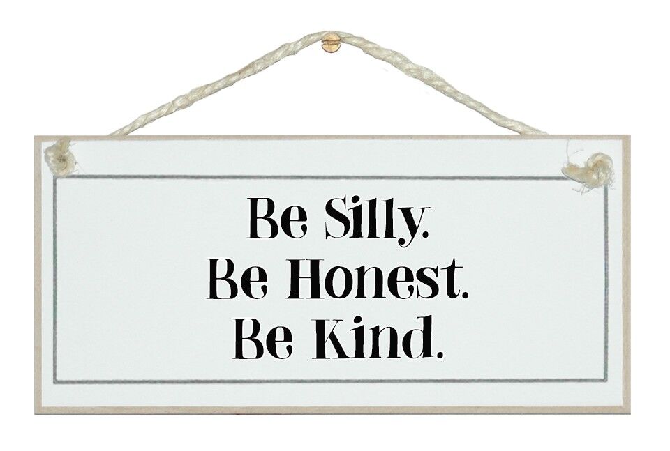 Sii sciocco, onesto, gentile Segni generali