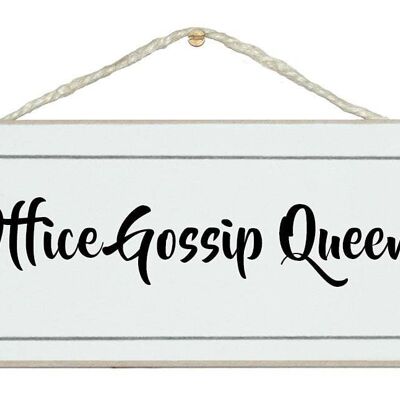 Office gossip Queen! Ladies Signs
