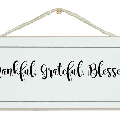 Thankful, grateful, blessed General Signs