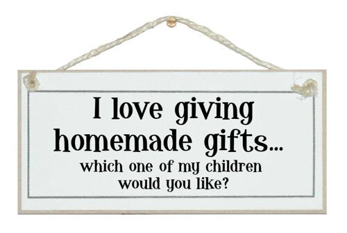 Homemade gifts...which child…Home Signs