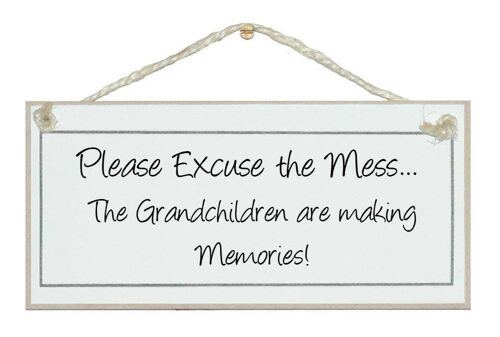 Excuse mess, Grandchildren, memories Children Signs