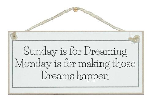 Sunday is for dreaming…General Signs