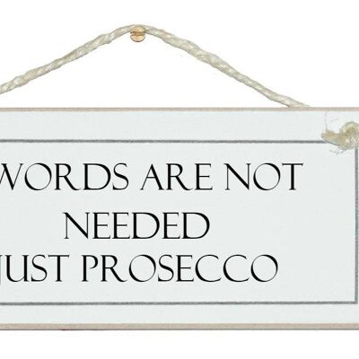 Words not needed, Prosecco! Drink Signs