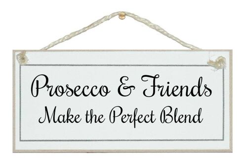 Prosecco & Friends, perfect blend Drink Signs