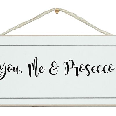 You, Me & Prosecco! Drink Signs