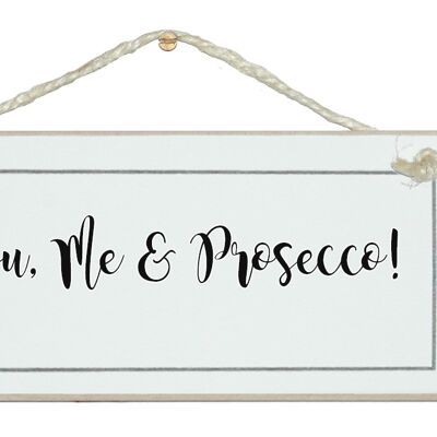 You, Me & Prosecco! Drink Signs