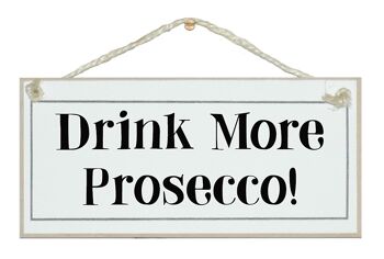 Buvez plus de Prosecco ! Signes de boissons