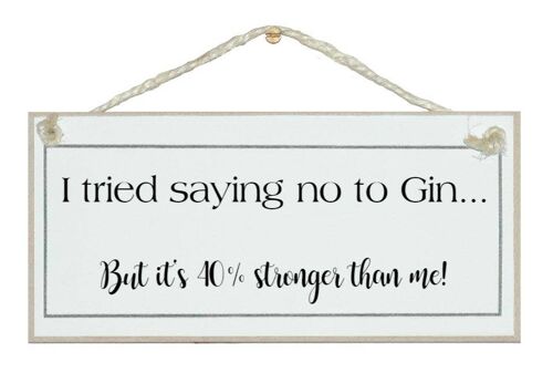 ...No to gin, 40% stronger! Drink Signs